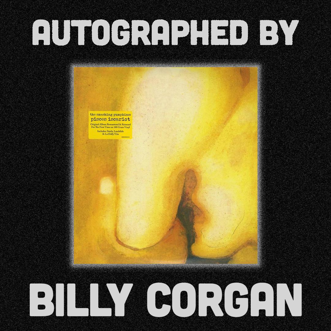 Pisces Iscariot - Smashing Pumpkins - Autographed by Billy Corgan