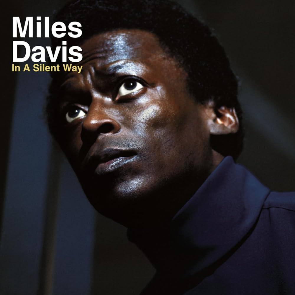 Miles Davis / In A Silent Way