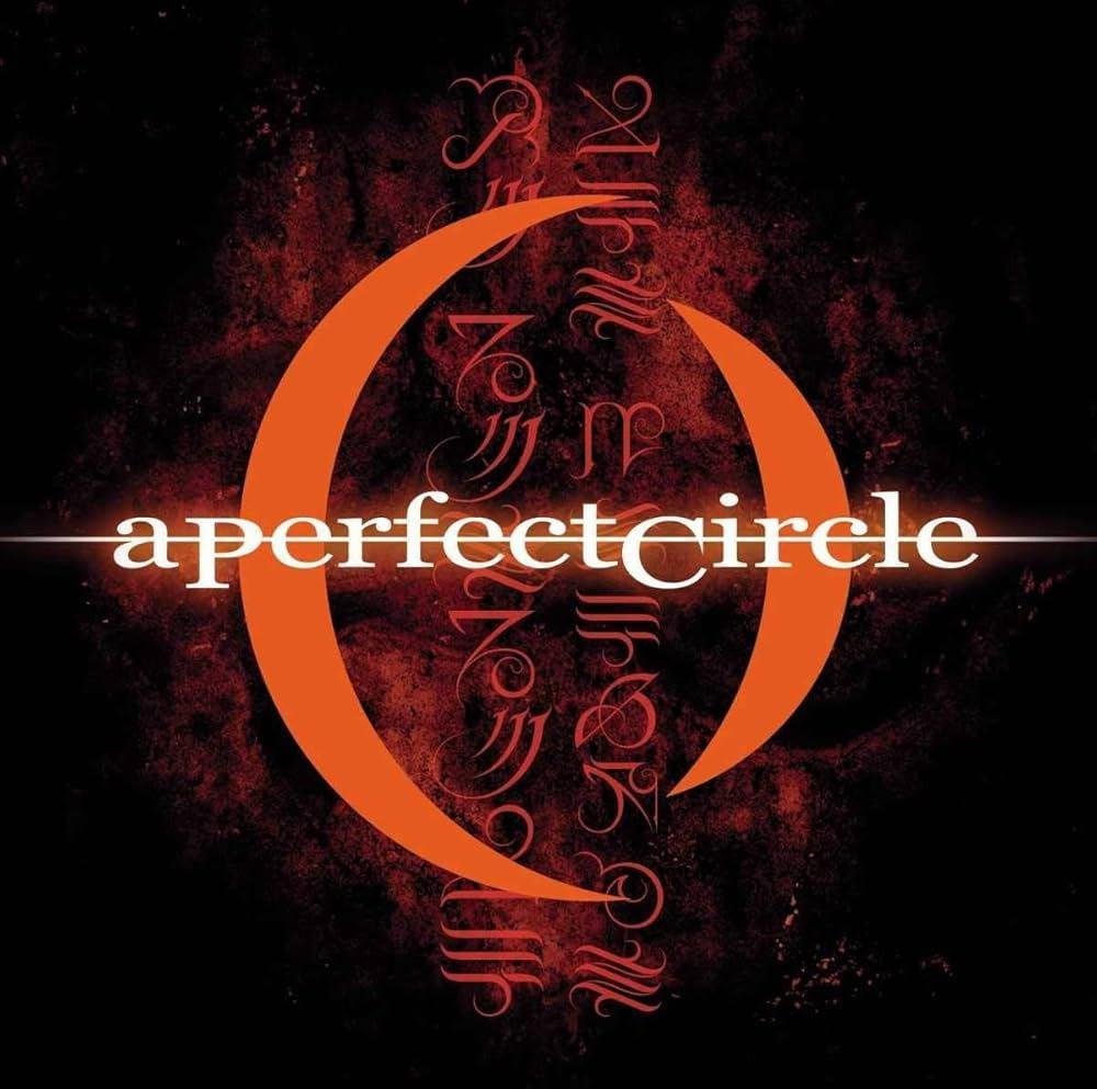 A Perfect Circle / Mer De Noms