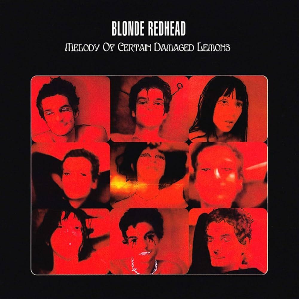 Blonde Redhead / Melody of Certain Damaged Lemons