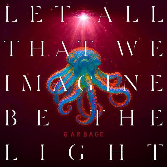 Garbage / Let All That We Imagine Be The Light (Pearl Sunrise Vinyl)