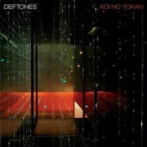 Deftones / Koi No Yokan