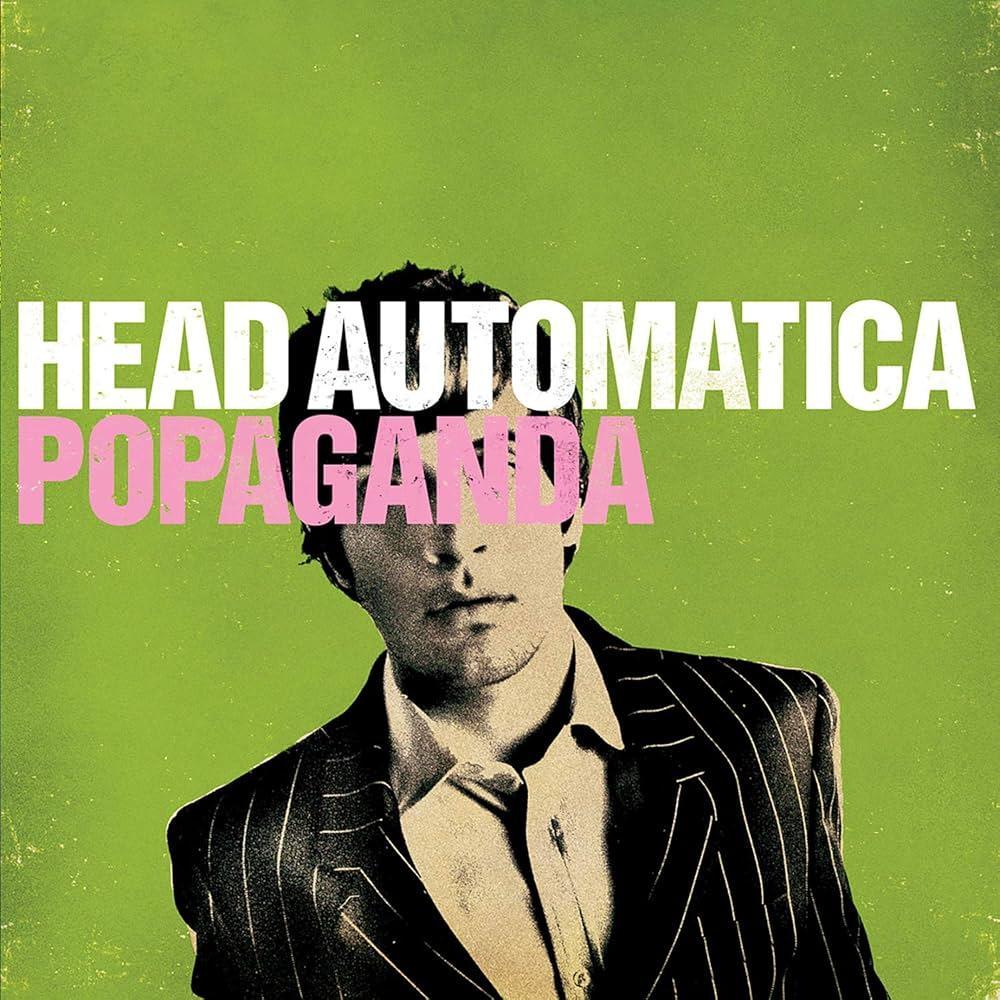 Head Automatica / Popaganda