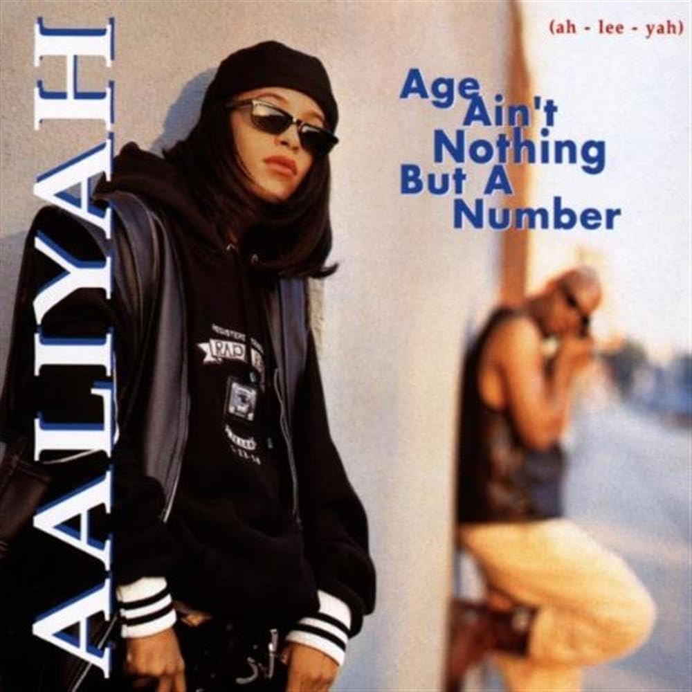 Aaliyah / Age Ain't Nothing But A Number