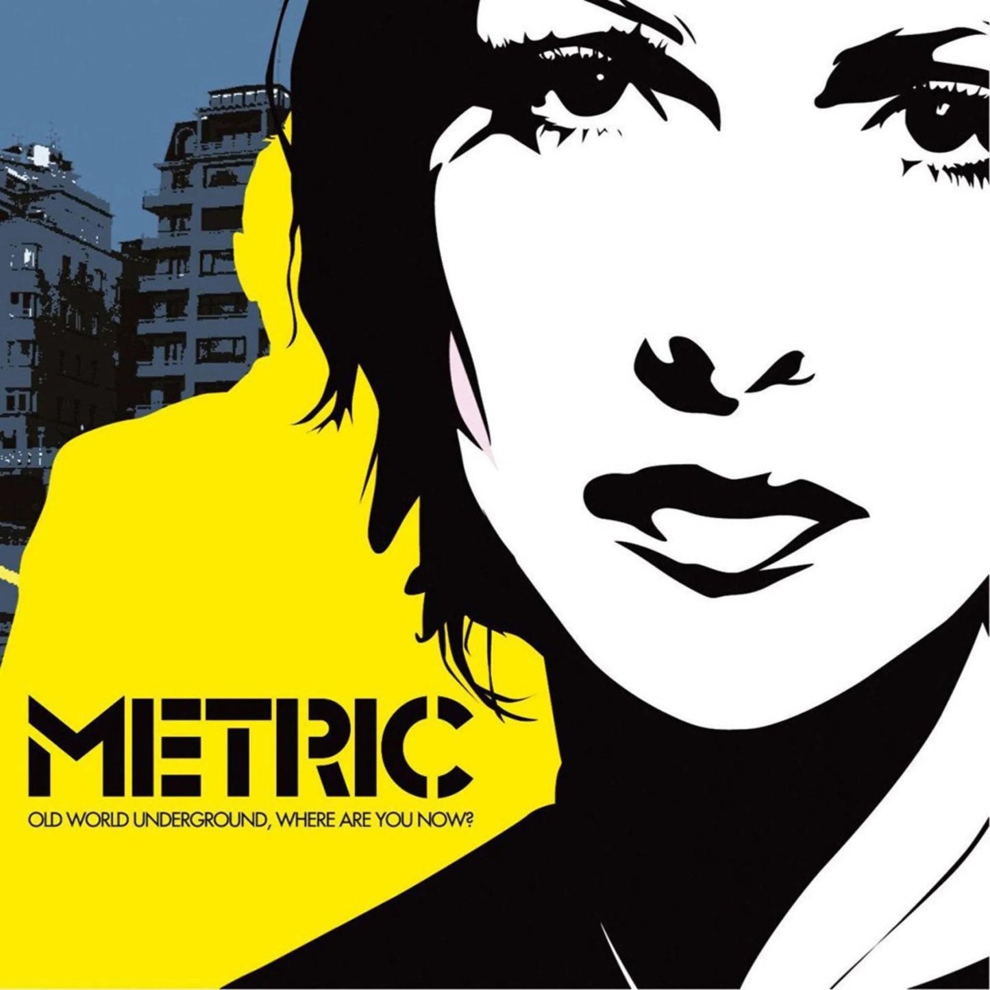 Metric / Old World Underground, Where Are You Now?