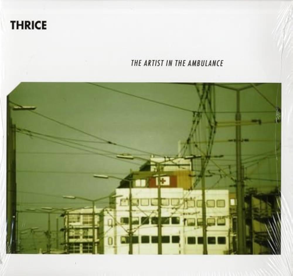 Thrice / Artist in the Ambulance