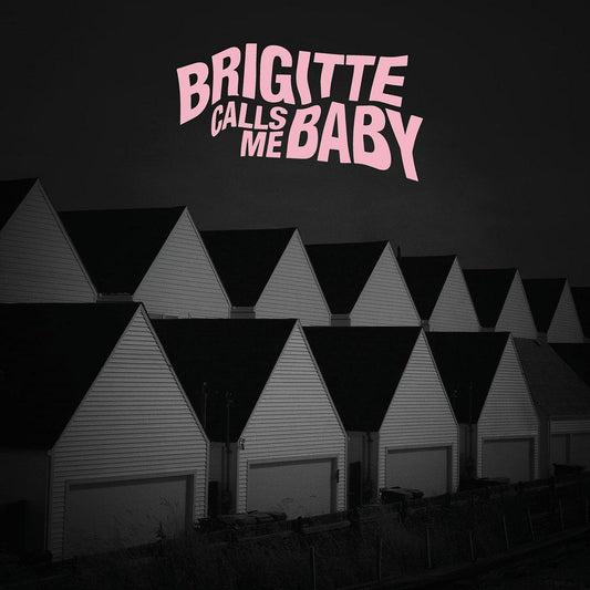 Brigitte Calls Me Baby / This House is Made of Corners (Pink Vinyl)