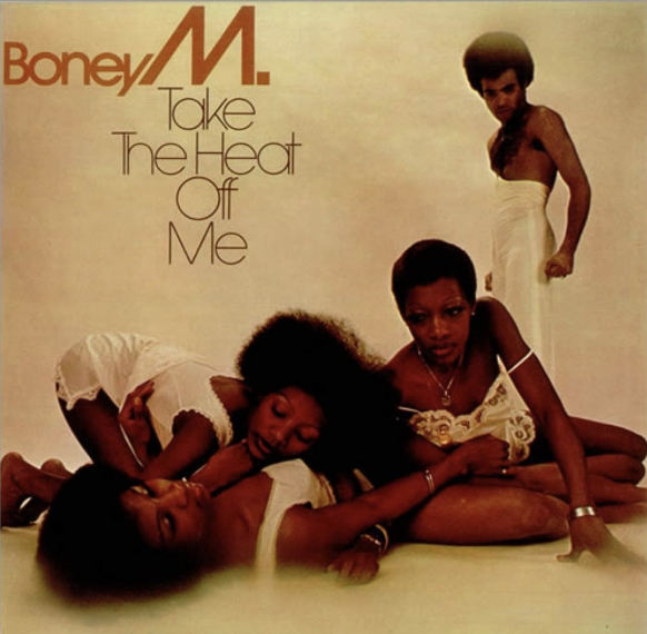 BONEY M - TAKE THE HEAT OFF ME