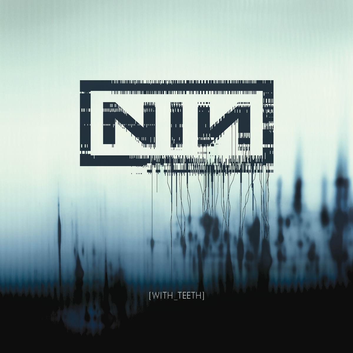 Nine Inch Nails / With Teeth