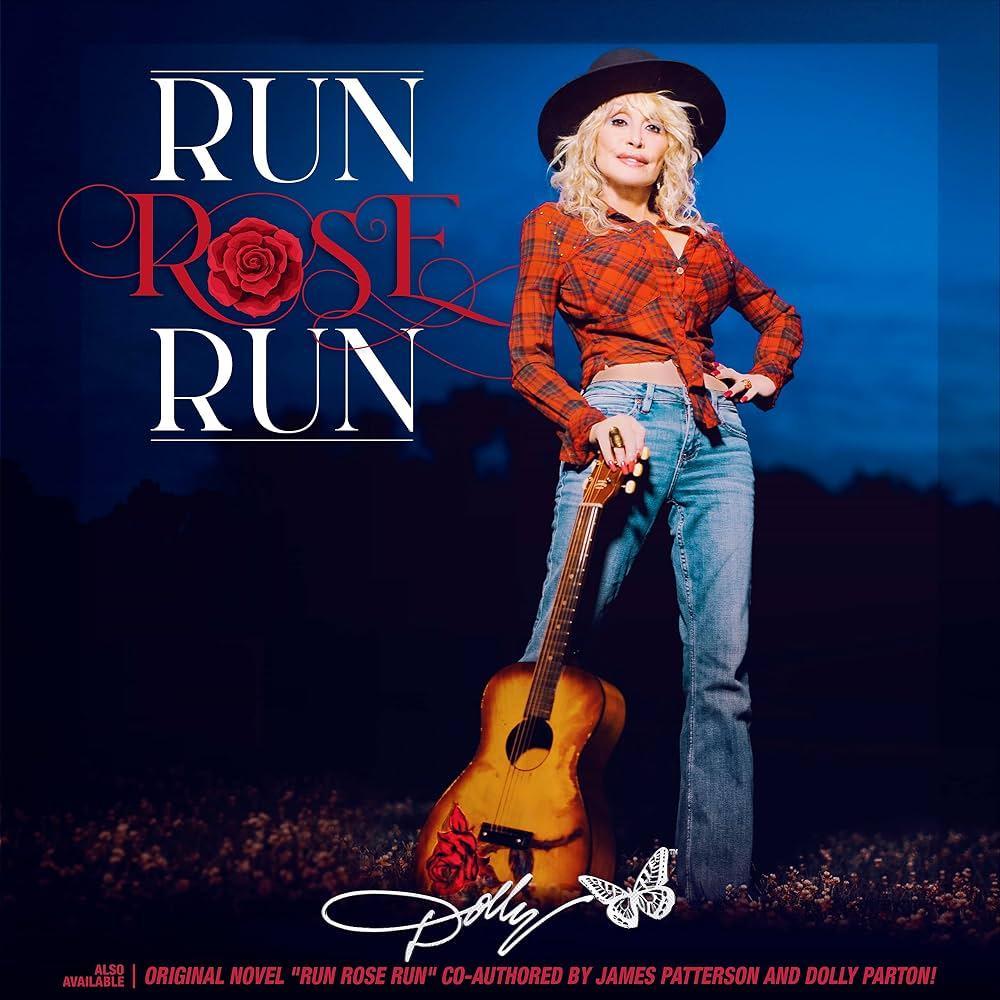 Dolly Parton / Run, Rose, Run
