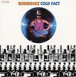 Rodriguez / Cold Fact