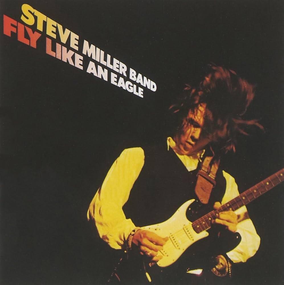 Steve Miller Band / Fly Like an Eagle